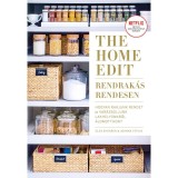 The Home Edit - Rendrak&aacute;s rendesen - Hogyan rakjunk rendet, &eacute;s var&aacute;zsoljunk lakhely&uuml;nkből &aacute;lomotthont - Clea Shearer