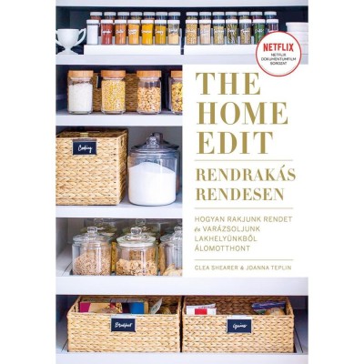 The Home Edit - Rendrak&amp;aacute;s rendesen - Hogyan rakjunk rendet, &amp;eacute;s var&amp;aacute;zsoljunk lakhely&amp;uuml;nkből &amp;aacute;lomotthont - Clea Shearer foto