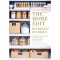 The Home Edit - Rendrak&aacute;s rendesen - Hogyan rakjunk rendet, &eacute;s var&aacute;zsoljunk lakhely&uuml;nkből &aacute;lomotthont - Clea Shearer