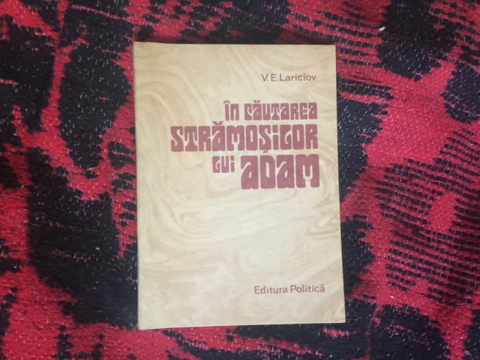 h5b In cautarea stramosilor lui Adam-V.E.Lariciov