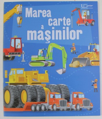 MAREA CARTE A MASINILOR , text de MINNA LACEY , ilustratii de GABRIELE ANTONINI , 2021 foto