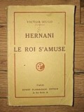 Hernani: Le roi s`amuse- Victor Hugo