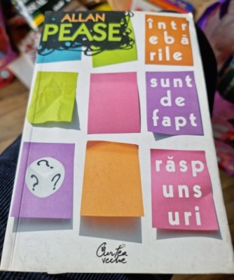 INTREBARILE SUNT DE FAPT RASPUNSURI - ALLAN PEASE foto
