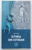 ISTORIA DIN COTIDIAN de VASILE PUSCAS , 2021 * PREZINTA HALOURI DE APA , * DEDICATIE