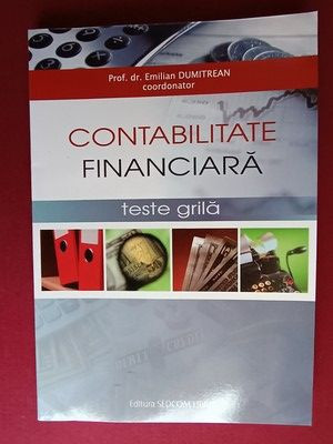 Contabilitate financiara. Teste grila- Emilian Dumitrean foto