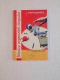 TEHNICA ORGANIZARII TIMPULUI de JULIE MORGENSTERN , 2005 *MINIMA UZURA