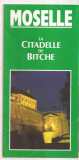 Franta - Pliant turistic, Moselle, La Citadelle de Bitche, anii 90