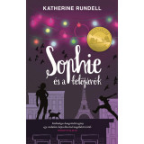Sophie &eacute;s a tetőj&aacute;r&oacute;k - Katherine Rundell