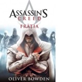 Assassin&#039;s Creed 2. Fratia - Oliver Bowden