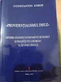 Constantin Stroe - &bdquo;Providențialismul difuz&rdquo;. Sistemul filosofic cu fundamente metafizice și finalități etic-culturale al lui Vasile Băncilă