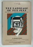 THE LAUNGUAGE OF THE SELF , THE FUNCTION OF LANGUAGE IN PSYCHOANALYSIS by JACQUES LACAN , 1968