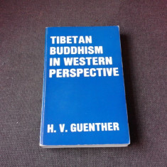 TIBETAN BUDDHISM IN WESTERN PERSPECTIVE - H.V. GUENTHER (CARTE IN LIMBA ENGLEZA)