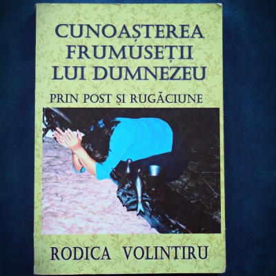 CUNOASTEREA FRUMUSETII LUI DUMNEZEU - RODICA VOLINTIRU foto