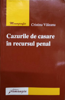 CAZURILE DE CASARE IN RECURSUL PENAL-CRISTINA VALEANU foto