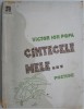 Cantecele mele... (Postume) - Victor Ion Popa - Carte Poezie