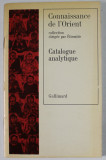 CONMNAISANCE DE L &#039;ORIENT , COLLECTION DIRIGEE par ETIEMBLE , CATALOGUE ANALYTIQUE , 1981