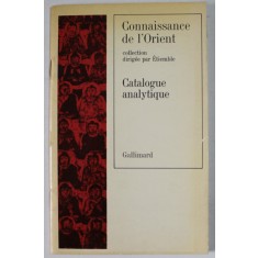 CONMNAISANCE DE L &#039;ORIENT , COLLECTION DIRIGEE par ETIEMBLE , CATALOGUE ANALYTIQUE , 1981