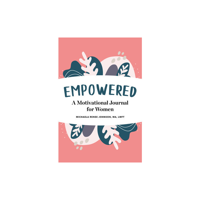 Empowered: A Motivational Journal for Women