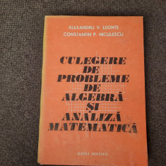 Culegere De Probleme De Algebra Si Analiza Matematica - Alexandru V Leonte,RF9/0