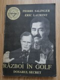 Pierre Salinger - Razboi in Golf. Dosarul secret, 1991