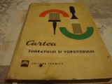 C. Tsicura - Cartea zugravului si vopsitorului - 1969, Alta editura