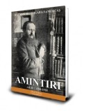 Amintiri. Volumul 2: 1910-1918 - Alexandru Tzigara- Samurcas