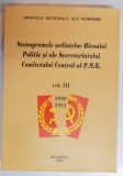 STENOGRAMELE SEDINTELOR BIROULUI POLITIC SI ALE SECRETARIATULUI COMITETULUI ENTRAL AL P.M.R. , VOL III , 1950-1951 , 2004