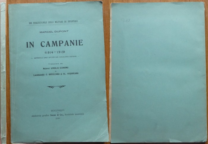 Dupont, In campanie, 1914 - 15, impresiile unui ofiter de cavalerie, 1916, editia 1 in limba romana