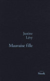 Mauvaise fille | Justine L&eacute;vy, STOCK