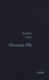 Mauvaise fille | Justine L&eacute;vy