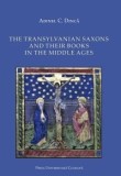 The Transylvanian Saxons and their Books in the Middle Ages