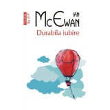 Durabila iubire. Editie de buzunar - Ian McEwan