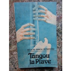 TANGOU LA PIAVE - NICOLAE DANCIU PETNICEANU