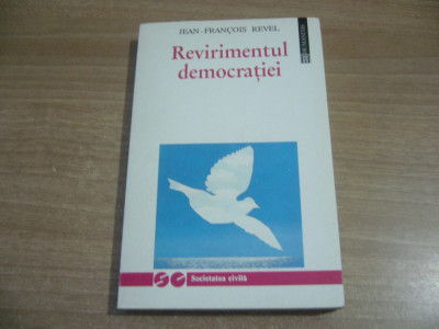 Jean Francoise Revel - Revirimentul democratiei foto