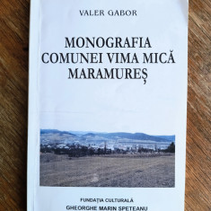 Monografia Comunei Vima Mica, Maramures - Valer Gabor, autograf