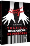 Traficul transnational de persoane - Nicolae Petrescu