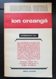 Ion Creangă interpretat de: Tudor Vianu*Al. Piru*G. Călinescu*Șerban Cioculescu*Iorgu Iordan*G. Ibrăileanu*Al. Dima*Pompiliu constantinescu*V. Streinu