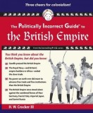 The Politically Incorrect Guide to the British Empire