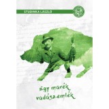 Egy mar&eacute;k vad&aacute;szeml&eacute;k - Studinka L&aacute;szl&oacute;