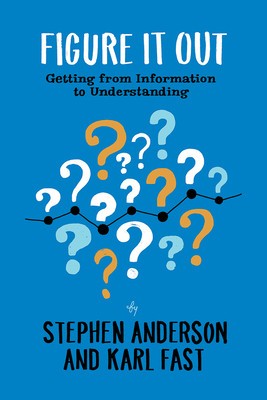 Figure It Out: Getting from Information to Understanding