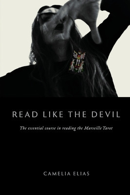 Read Like The Devil: The Essential Course in Reading the Marseille Tarot foto