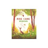 Pine Cone Regrown: How One Species Thrives After Fire