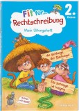 Fit f&uuml;r Rechtschreibung 2. Klasse. Mein &Uuml;bungsheft