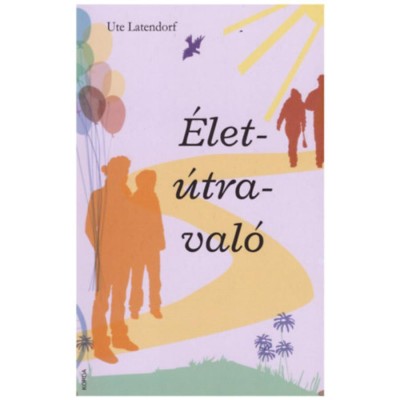 &amp;Eacute;let-&amp;uacute;tra-val&amp;oacute; - Ute Latendorf foto