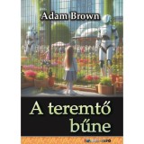 A teremtő bűne - Adam Brown