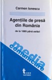 Agentiile de presa din Romania de la 1889 pana astazi - Carmen Ionescu