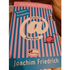 Joachim Friedrich, Hortense Ullrich - Subject: Greseala Vol. I