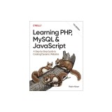 Learning Php, MySQL &amp; JavaScript: A Step-By-Step Guide to Creating Dynamic Websites