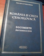 ROMANIA SI CRIZA CEHOSLOVACA. DOCUMENTE SEPTEMBRIE 1938 - Viorica Moisuc foto