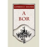 A bor - Gombocz Zolt&aacute;n
